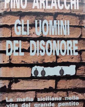 Gli uomini del disonore - Pino Arlacchi