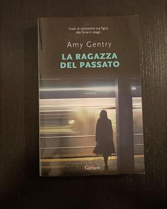 Amy Gentry - La ragazza del passato