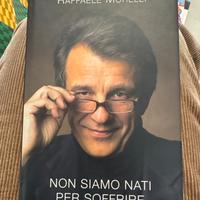 Raffaele Morelli Non siamo nati per Soffrire