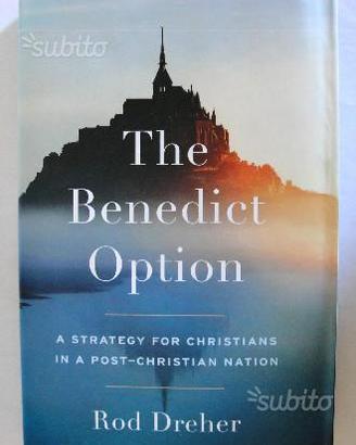 The Benedict Option A strategy for Christians