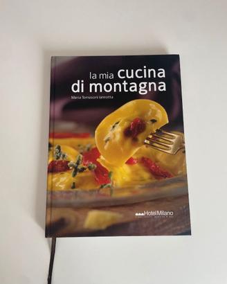 Libro "La mia cucina di montagna" - Maria Tomasoni