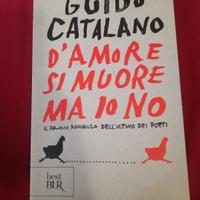 Guido Catalano "D'amore si muore ma io no"