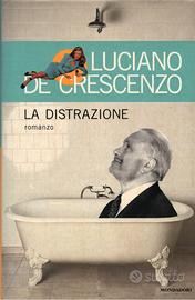 L. De Crescenzo: LA DISTRAZIONE, Mondadori 2000