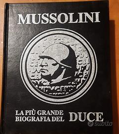 Mussolini. La piu’ grande biografia del duce