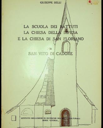 La scuola dei Battuti. San Vito di Cadore