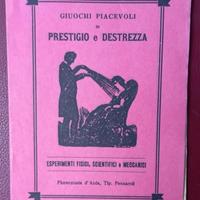 Prestigio e destrezza  