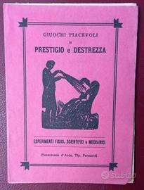 Prestigio e destrezza  