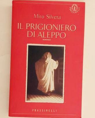Il prigioniero di Aleppo di Miro Silvera Ed.Frassi