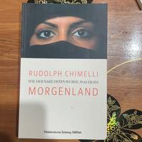 Morgenland: Wie der Nahe Osten wurde was er ist