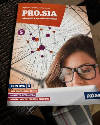 PRO.SIA Vol. 5 - Informatica e proces azie - Atlas
