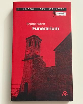 Funerarium Brigitte Aubert thriller Robin Edizioni