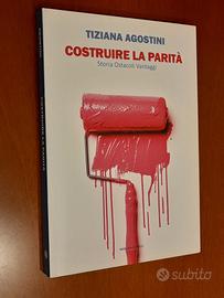 "Costruire la parità. Storia Ostacoli Vantaggi" di