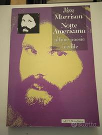 Jim Morrison - notte americana - ultime poesie 