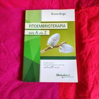 Bruno Brigo - Fitoembrioterapia dalla A alla Z