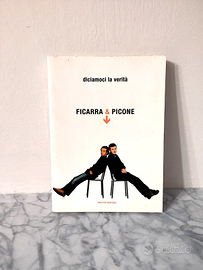 Libro Diciamoci la verità Ficarra e Picone