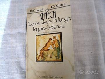 Seneca Come vivere a lungo e La provvidenza
