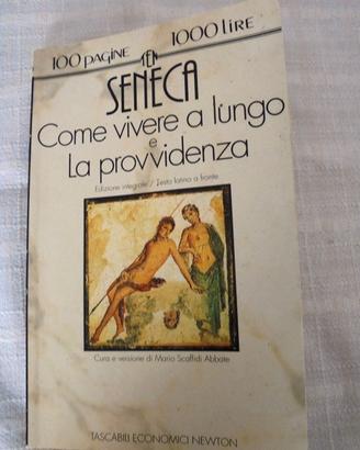 Seneca Come vivere a lungo e La provvidenza