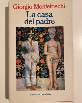 Libro “La casa del padre”, di Giorgio Montefoschi