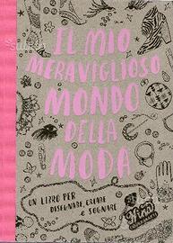 MODA, libro "il mio meraviglioso mondo della moda"