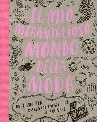 MODA, libro "il mio meraviglioso mondo della moda"