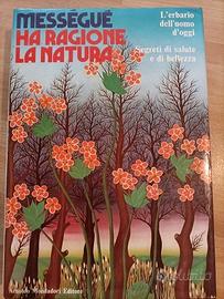 Libro "Ha ragione la natura" di Mességué