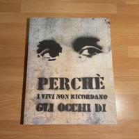 Perché i vivi non ricordano gli occhi di. Ed.2013