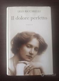 Libro "Il dolore perfetto" di Ugo Riccarelli