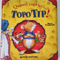 Marco Campanella, QUANTI CAPRICCI, TOPO TIP!