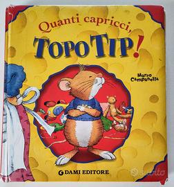 Marco Campanella, QUANTI CAPRICCI, TOPO TIP!