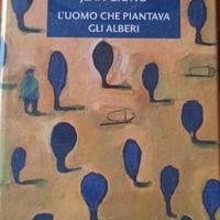 "L'uomo che piantava gli alberi" Giono