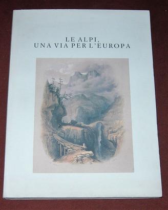 Le Alpi - Viaggio pittorico - Fondazione Monti