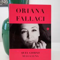 Oriana Fallaci - Quel Giorno Sulla Luna - Rizzoli 