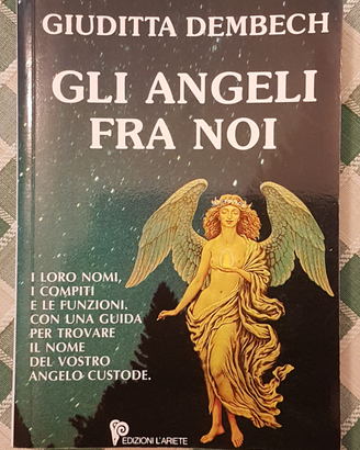GLI ANGELI FRA NOI Giuditta Dembech
