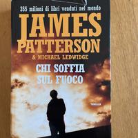 James Patterson - Chi soffia sul fuoco