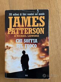 James Patterson - Chi soffia sul fuoco
