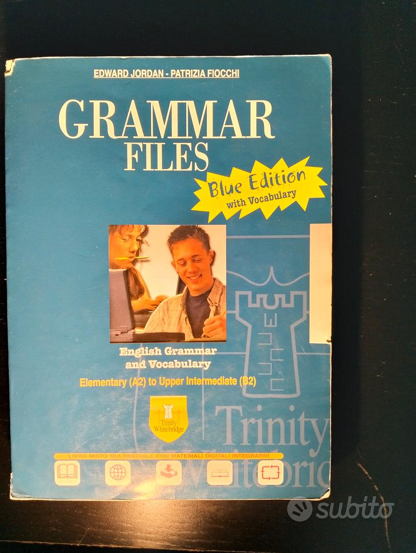 Grammar Files, A2 to B2, Blue Edition - Libri e Riviste In vendita a Milano