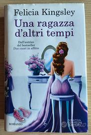 Una ragazza d'altri tempi - Felicia Kingsley 