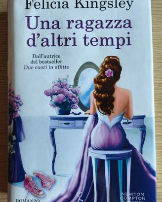 Una ragazza d'altri tempi - Felicia Kingsley 