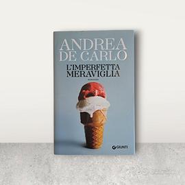 "L'imperfetta meraviglia" di Andrea De Carlo