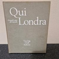 Libro Qui Londra Touring Club Italiano anno 1969