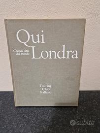 Libro Qui Londra Touring Club Italiano anno 1969