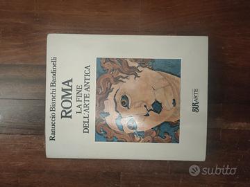 Roma, La Fine Dell'Arte Antica - R.B.Bandinelli