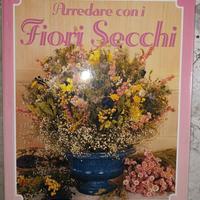 Arredare con i fiori secchi