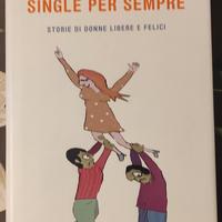 Maria Rita Parsi "Single per sempre" - Libro nuovo