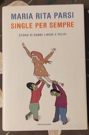 Maria Rita Parsi "Single per sempre" - Libro nuovo