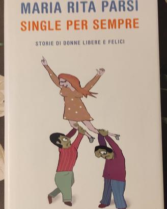 Maria Rita Parsi "Single per sempre" - Libro nuovo