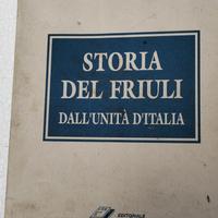 STORIA DEL FRIULI DALL’UNITA’ D’ITALIA