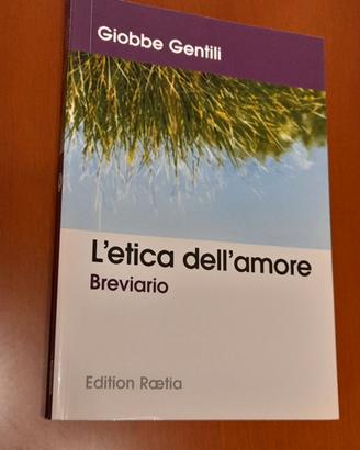 L'etica dell'amore. Breviario