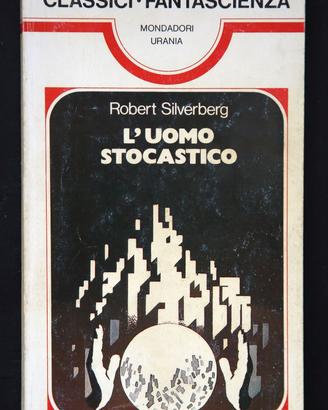 Robert Silverberg - L'uomo stocastico