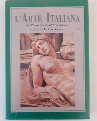 L'Arte Italiana dal Rinascimento al Neoclassico